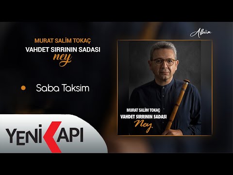 Murat Salim Tokaç  ''Ney'' - Saba Taksim ( Official Audio )