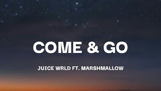 Juice WRLD - Come & Go (Lyrics) ft. Marshmallow
