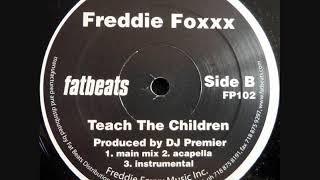 Freddie Foxxx - Teach The Children