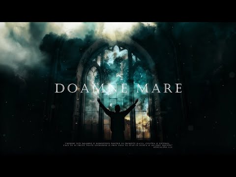 Doamne Mare | Nicio inima nu ramane tacuta in prezenta Lui