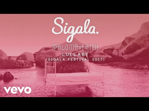Sigala, Paloma Faith - Lullaby (Sigala Festival Edit) [Audio]