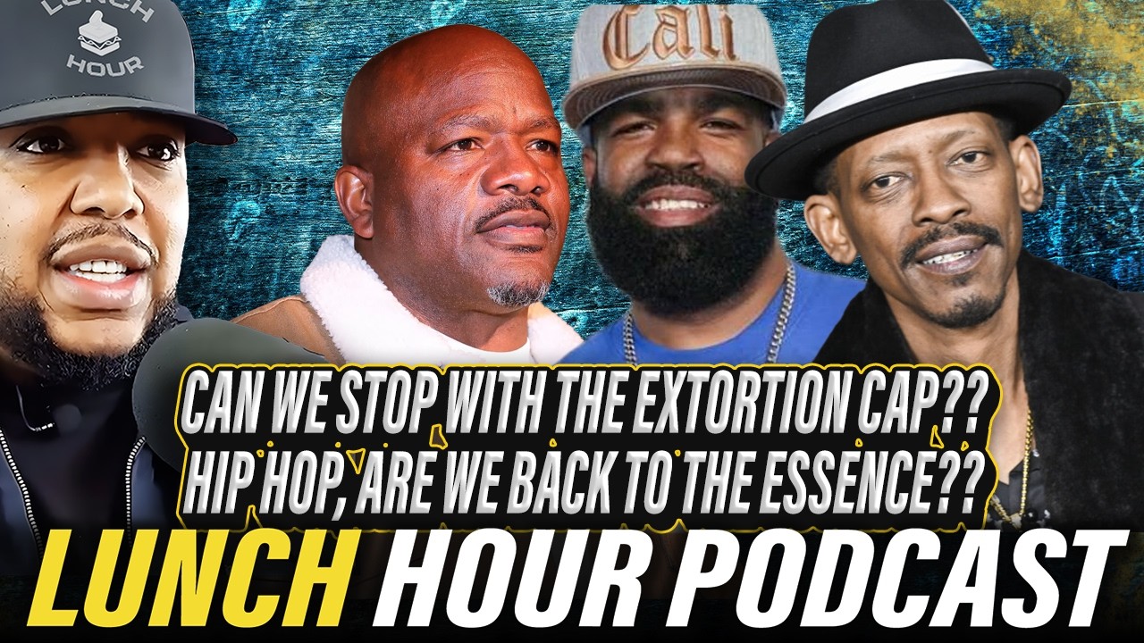 The Lunch Hour: Can We Stop With The EXTORTION Cap?? Hip Hop, Are We Back To The Essence??