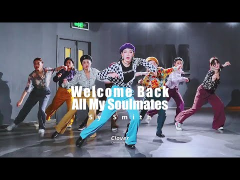 【CloverDo】Clover Choreography - Sy Smith - Welcome Back All My Soulmates - soul dance choreography