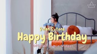 Download lagu Bulan Sutena - Happy Birthday mp3