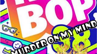 KIDZ BOP MURDER ON MY MIND FINALLY OUT