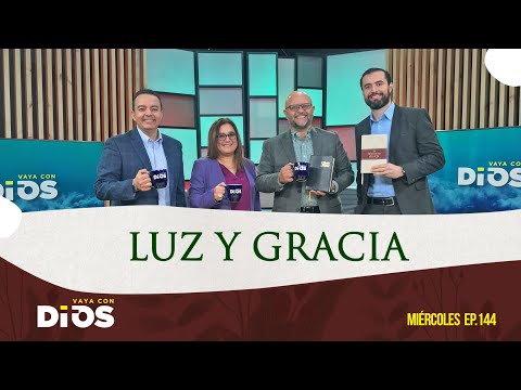 VayaConDios Ep.144 - Luz y gracia