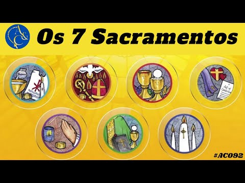 Aprenda fácil os Sete Sacramentos da Igreja Católica! #AC093