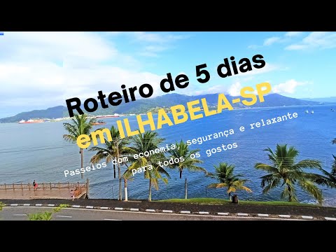 ✅🖊📑 ROTEIRO DE 5 DIAS EM ILHABELA, SP @melhorespasseiosdopedro