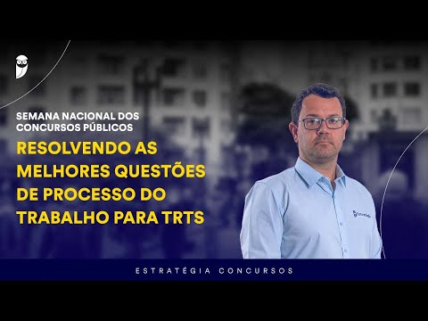 Resolvendo as melhores questões de Processo do Trabalho para TRTs