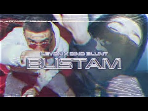 Leyon x Dino Blunt - Blistam (tekst u opisu)