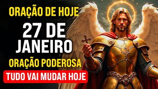 ORAÇÃO DE HOJE A SÃO MIGUEL ARCANJO - 27 DE JANEIRO - REZE COMIGO