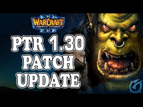 Grubby | Warcraft 3 TFT | PTR 1.30 Patch Update!