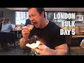 My London bulking diet, Day 5 -