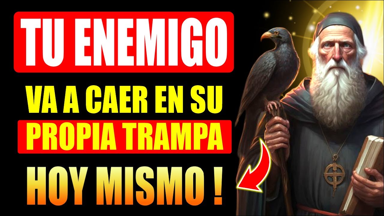 INCREÍBLE ORACIÓN DE SAN BENITO PARA QUE TU ENEMIGO CAIGA EN SU PROPIA TRAMPA HOY MISMO MUY PODEROSA