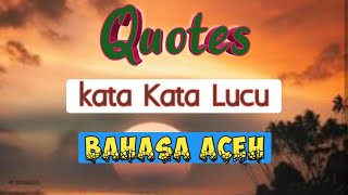 Download lagu Quotes Bahasa Aceh Untuk status WA Keren dan Lucu terbaru #25 mp3