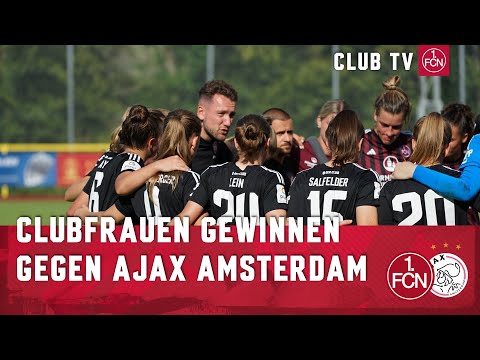 Der FCN schlägt Ajax Amsterdam! | Clubfrauen | 1. FC Nürnberg