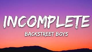 Backstreet Boys - Incomplete (Lyrics)