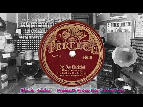 Lou Gold & His Orch - Bye Bye Blackbird(1926)
