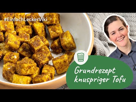 Grundrezept knuspriger Tofu | Einfach, lecker, Viki! | Chefkoch
