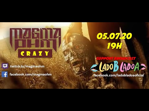 Magma Ohm  - Live 1 (Brasil) 28/06/20  [CRAZY]