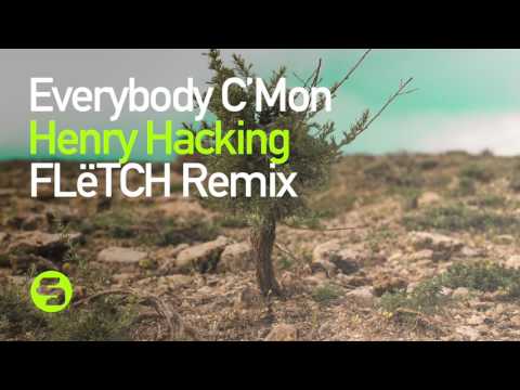 Henry Hacking - Everybody C'Mon (FLëTCH Remix Edit)