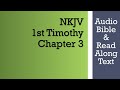 1st Timothy 3 - NKJV - (Audio Bible & Text)
