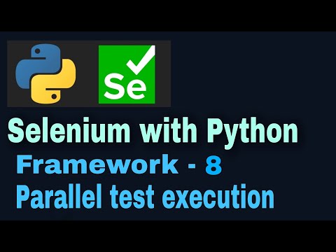 Selenium With Python Hybrid Framework Tutorial 8 Parallel Tests Execution Using Pytest Xdist
