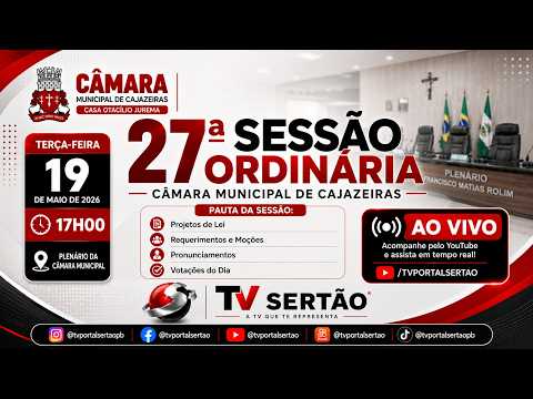 🔴 AO VIVO | 27ª SESSÃO ORDINÁRIA DA CÂMARA DE CAJAZEIRAS TEM DEBATES E VOTAÇÕES IMPORTANTES
