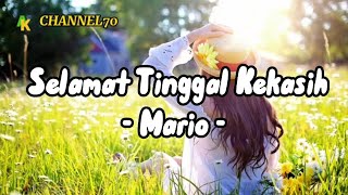 Download lagu SELAMAT TINGGAL KEKASIH - MARIO(Cover Lagu Lirik) mp3