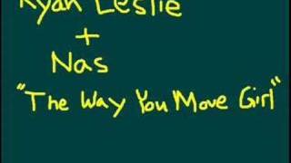 ryan leslie ft. nas - the way you move girl