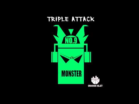 Monster NO 9   Triple Attack Original Mix