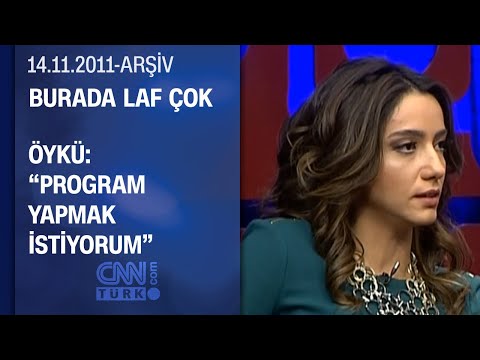Öykü: "Berk'i idare etmek zordu"- Burada Laf Çok - 14.11.2011