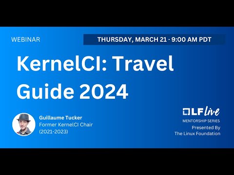 Mentorship Session: KernelCI: Travel Guide 2024
