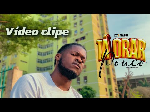 Izzy X Pitaibus - Tá Orar Pouco (Vídeo oficial)
