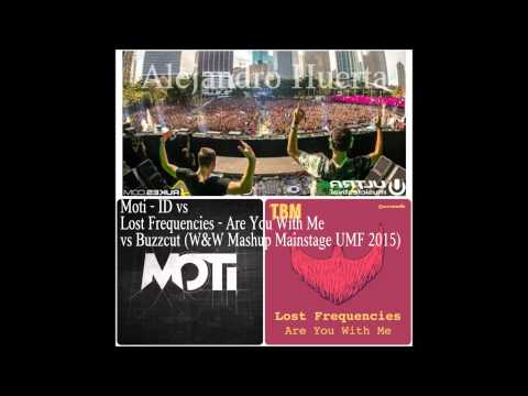 Moti- Valencia vs Lost Frequencies - Are You With Me (WW Mashup UMF 2015) Download descripcion