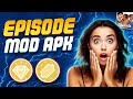 Episode Hack - Looking For Unlimited GEMS & PASSES using Episode MOD APK (UPDATE 2024)