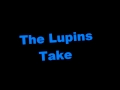 The Lupins Take 