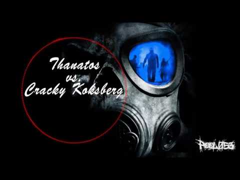 Thanatos vs. Cracky Koksberg - Hirndefekt