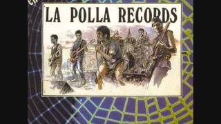 La Polla Records   Quiero ver
