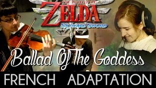 ♈ [French] Ballad Of The Goddess - Zelda Skyward Sword (ft. Start Select)