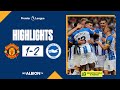 PL Highlights: Man United 1 Albion 2