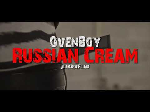 OvenBoy - Russian Cream ***OFFICIAL MUSIC VIDEO***