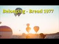 Belonging - Bread 1977 with lyrics