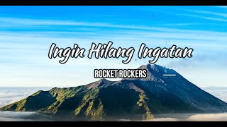 Download lagu Ingin Hilang Ingatan - Rocket Rockers  (LIRIK) | Lirik Lagu Indonesia | My Lyrics mp3