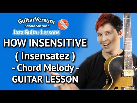 HOW INSENSITIVE -  Guitar LESSON - Chord Melody - INSENSATEZ