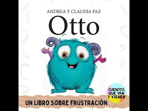 OTTO - UN CUENTO SOBRE FRUSTRACION Y EMOCIONES