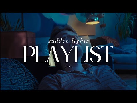 late evening indie rock | sudden lights playlist vol. 2