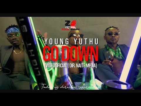 Young Yuthu - Go Down (Vídeo Oficial)