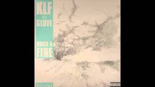 The KLF vs Glove - Build A Fire [Blaou Sounds, 2005]