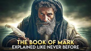 The Complete Story of The Book of Mark Like You've Never Seen It Before